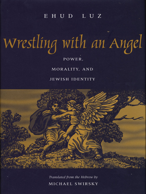 Title details for Wrestling with an Angel by Ehud Luz - Available